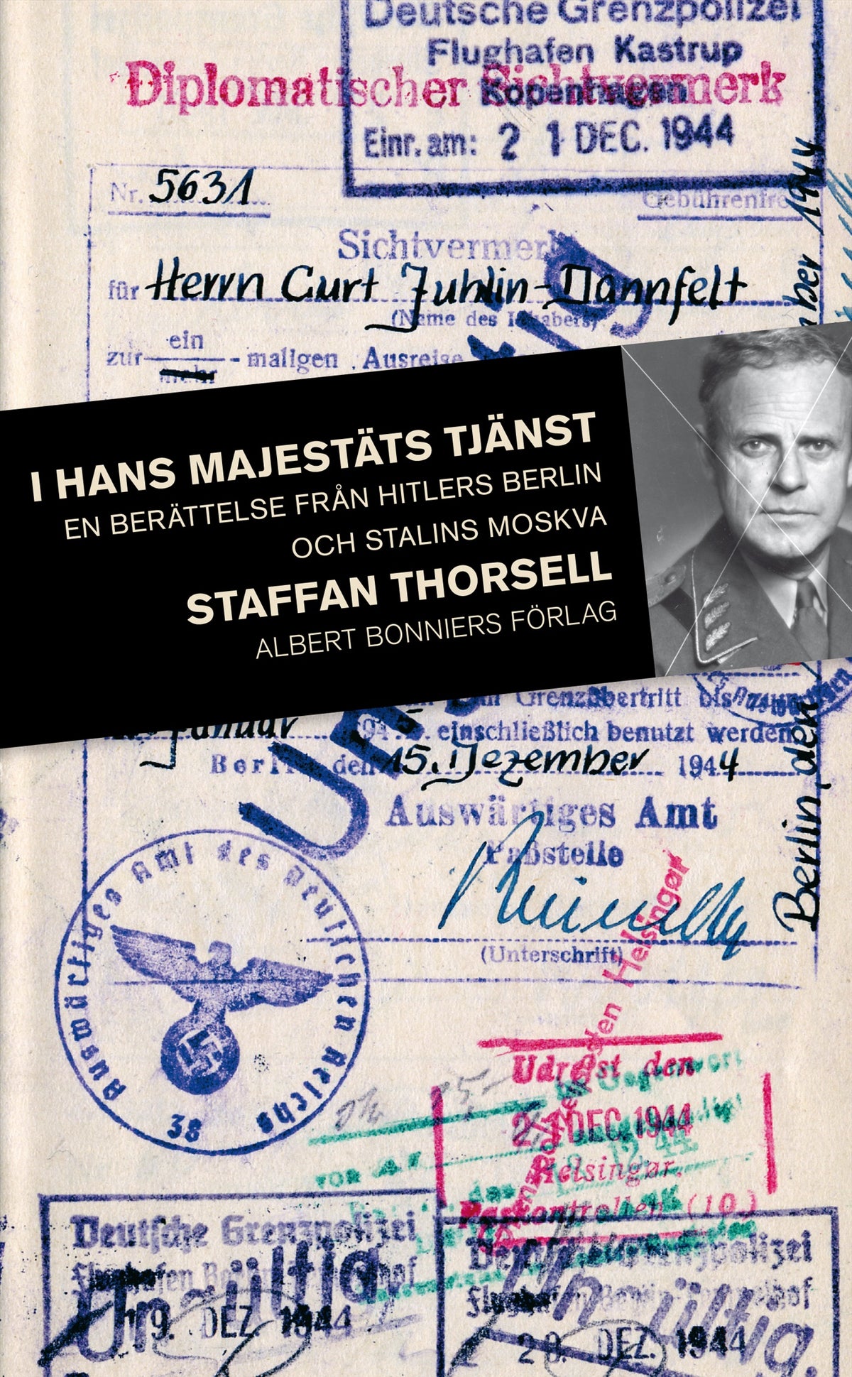 I hans majestäts tjänst : En svensk officers liv med nazistregimen – E-bok