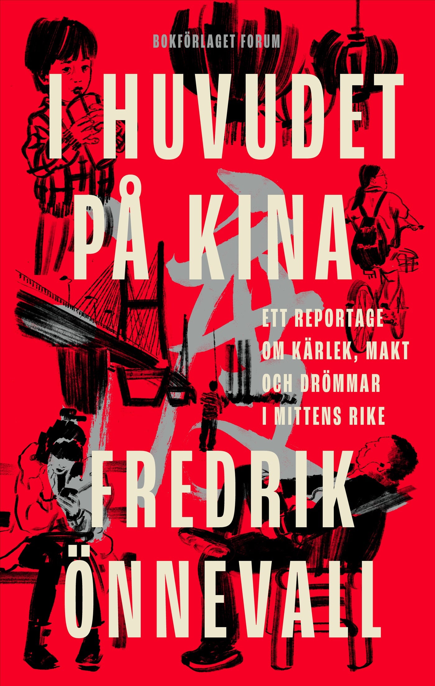 I huvudet på Kina : ett reportage om kärlek, makt och drömmar i mittens rike – E-bok