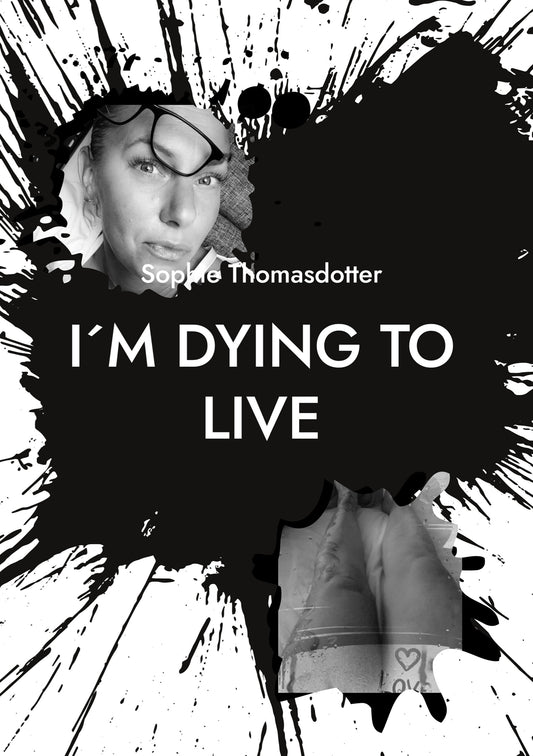 I´m dying to live: So please love me – E-bok