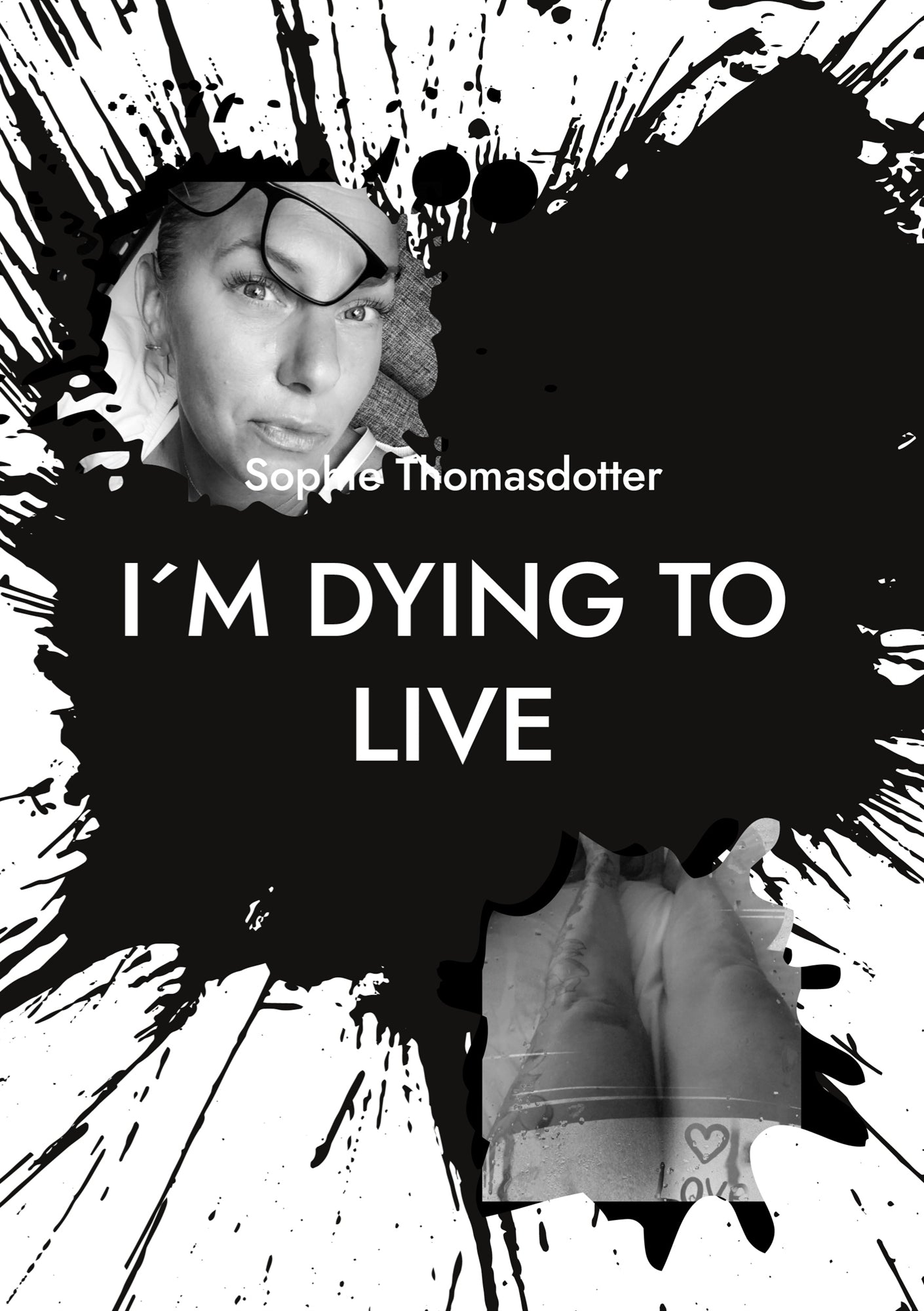 I´m dying to live: So please love me – E-bok