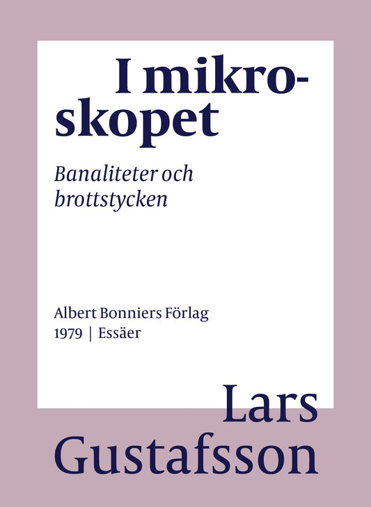 I mikroskopet : banaliteter och brottstycken – E-bok