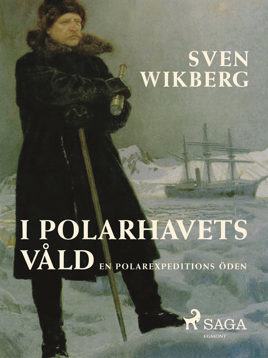 I polarhavets våld : en polarexpeditions öden – E-bok