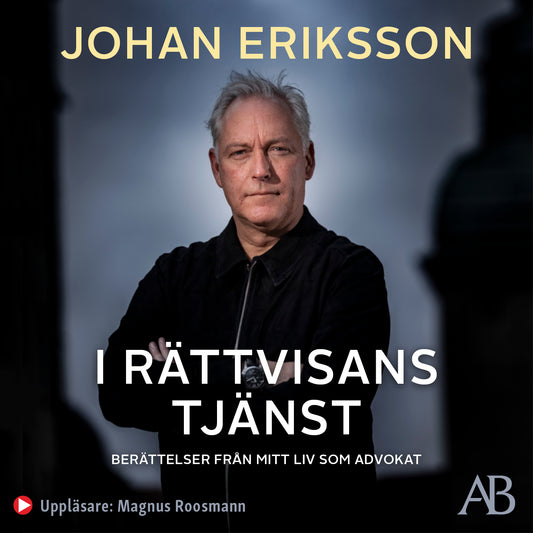 I rättvisans tjänst : berättelser från mitt liv som advokat – Ljudbok