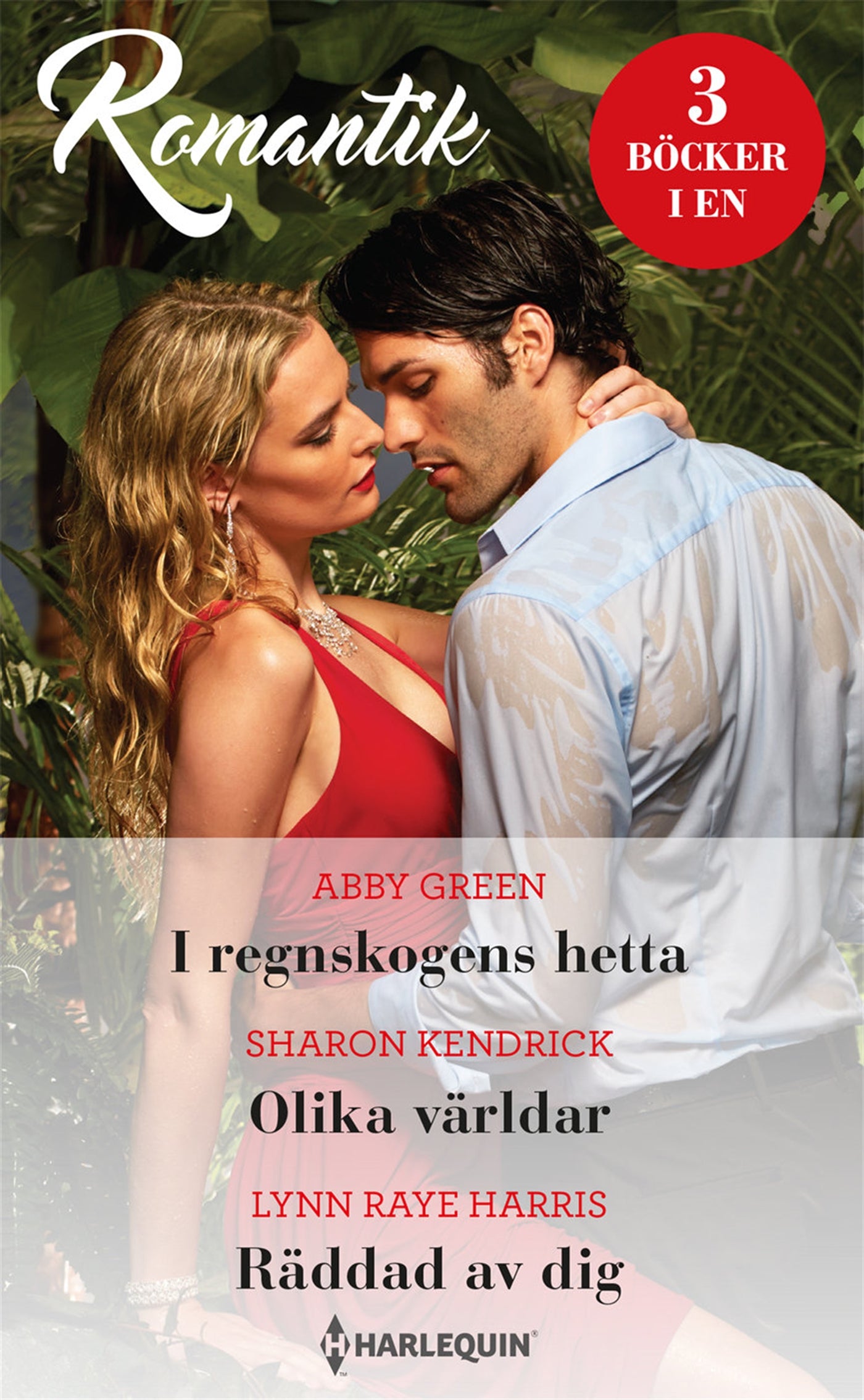 I regnskogens hetta / Olika världar / Räddad av dig – E-bok