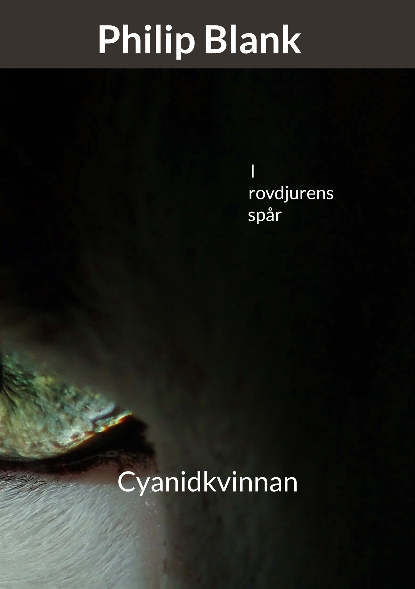 I rovdjurens spår: Cyanidkvinnan – E-bok