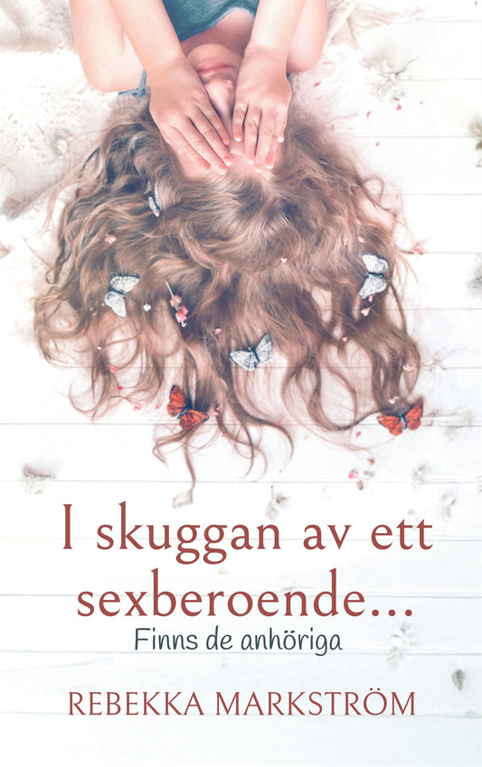 I skuggan av ett sexberoende...: Finns de anhöriga – E-bok