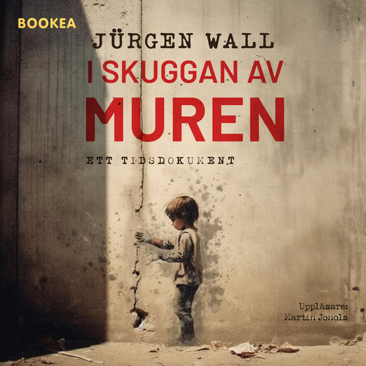 I skuggan av muren : ett tidsdokument – Ljudbok