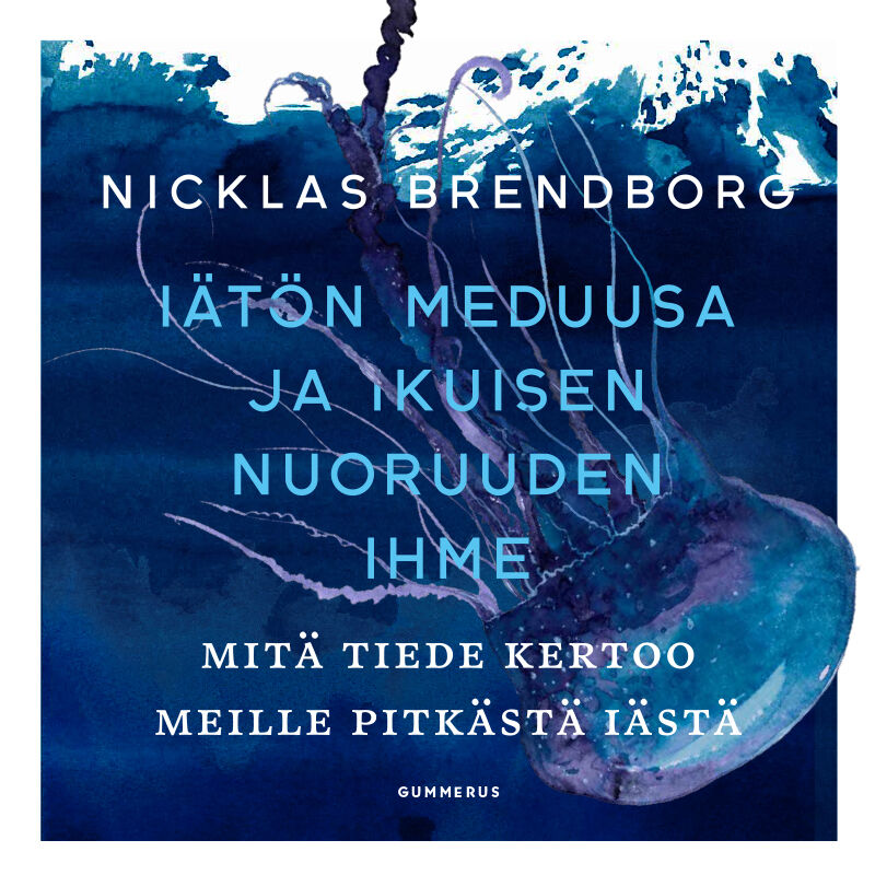 Iätön meduusa ja ikuisen nuoruuden ihme – Ljudbok
