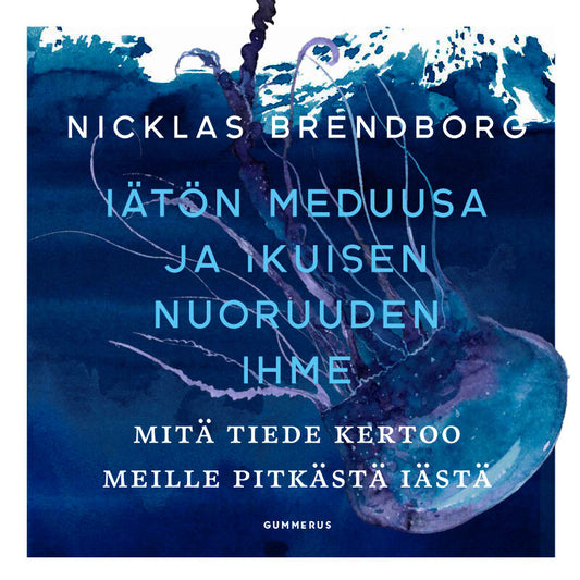 Iätön meduusa ja ikuisen nuoruuden ihme – Ljudbok