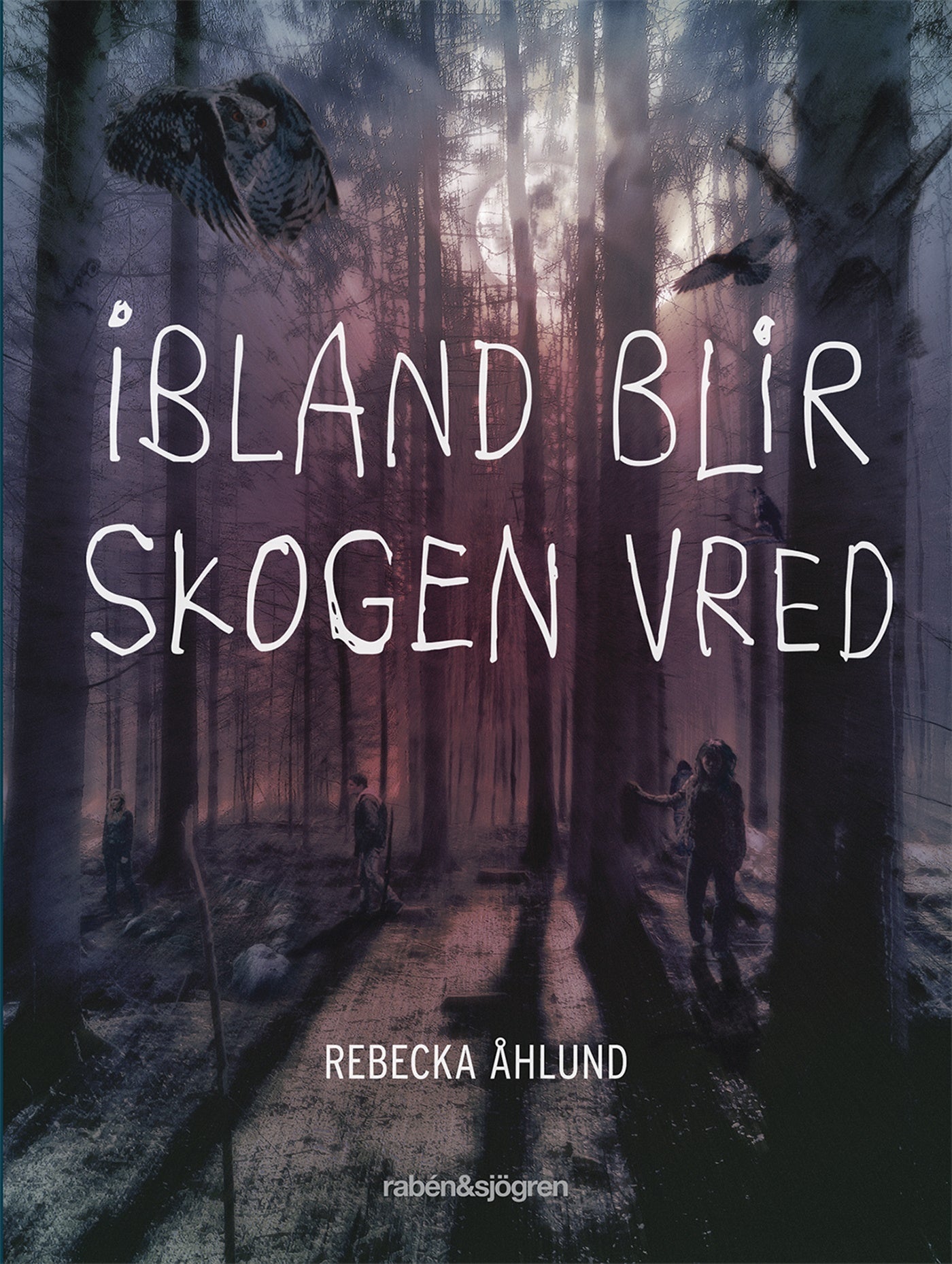 Ibland blir skogen vred – E-bok