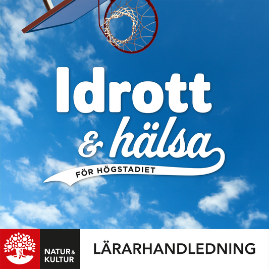Idrott och hälsa för högstadiet Lärarhandledning Digital