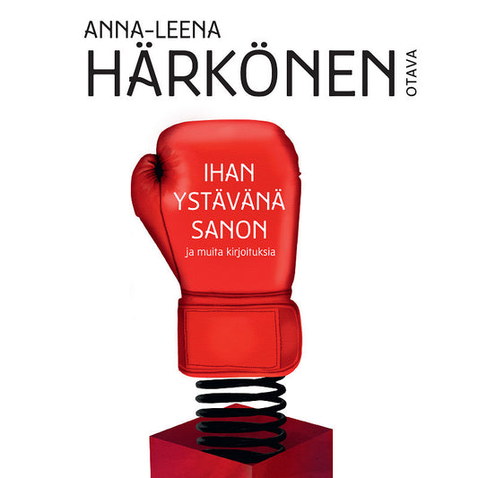 Ihan ystävänä sanon ja muita kirjoituksia – Ljudbok