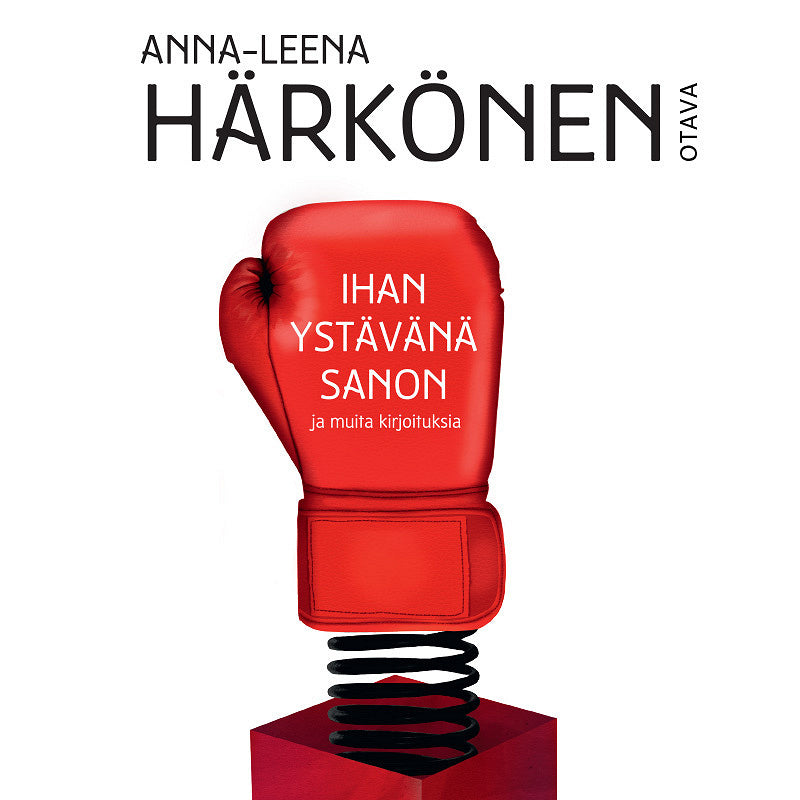 Ihan ystävänä sanon ja muita kirjoituksia – Ljudbok
