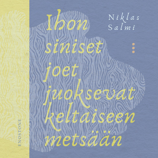 Ihon siniset joet juoksevat keltaiseen metsään – Ljudbok