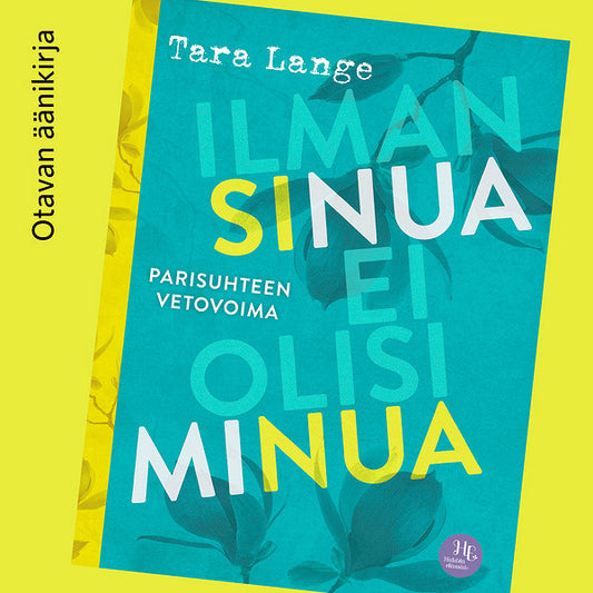 Ilman sinua ei olisi minua – Ljudbok