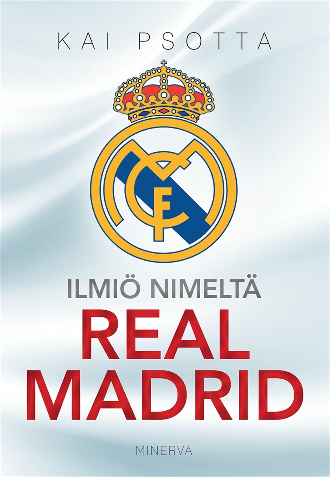Ilmiö nimeltä Real Madrid – E-bok