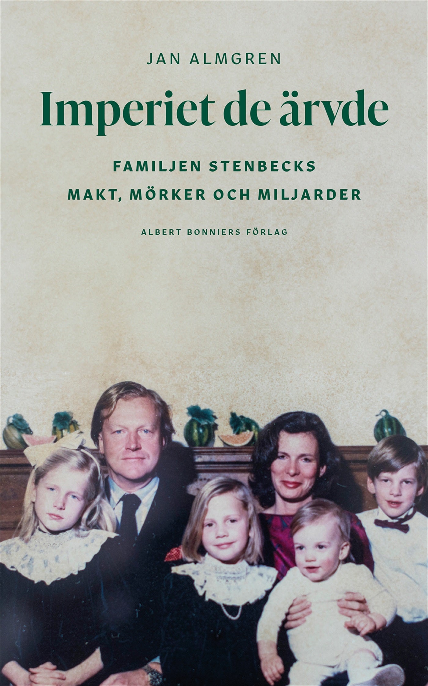 Imperiet de ärvde : familjen Stenbecks makt, mörker och miljarder – E-bok