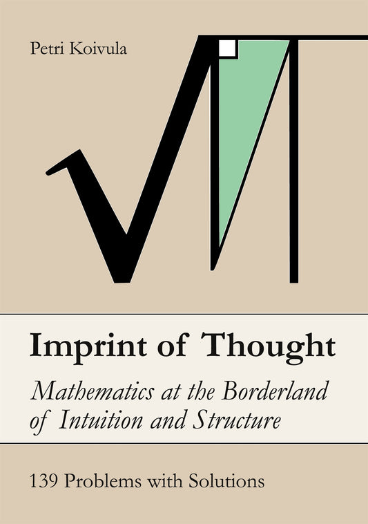 Imprint of Thought: Mathematics at the Borderland of Intuition and Structure – E-bok