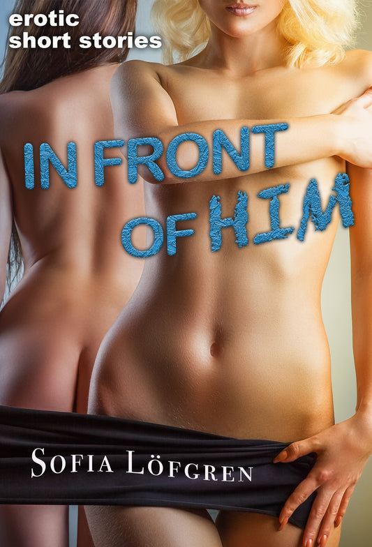 In Front of Him – E-bok
