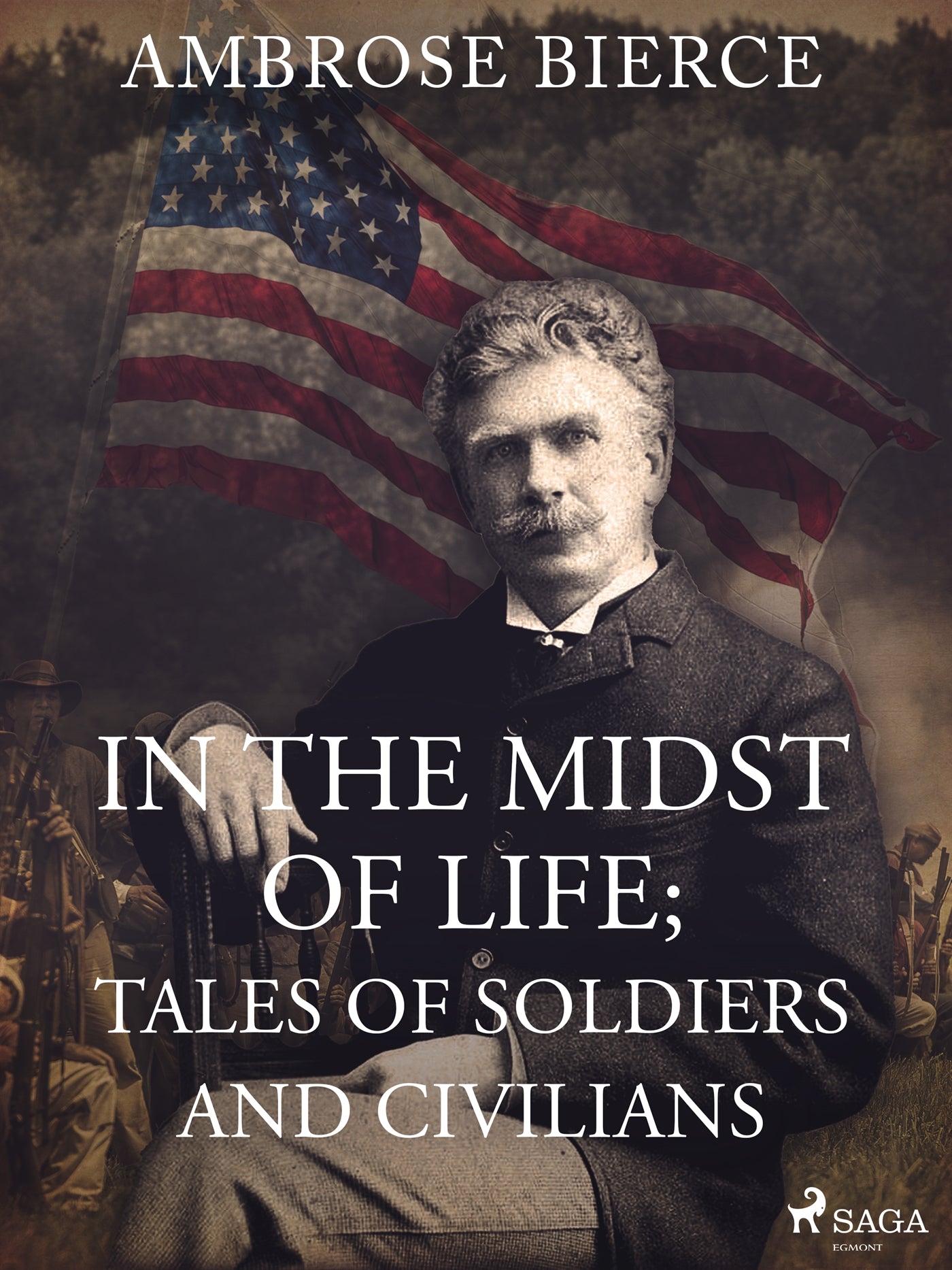 In the Midst of Life; Tales of Soldiers and Civilians – E-bok