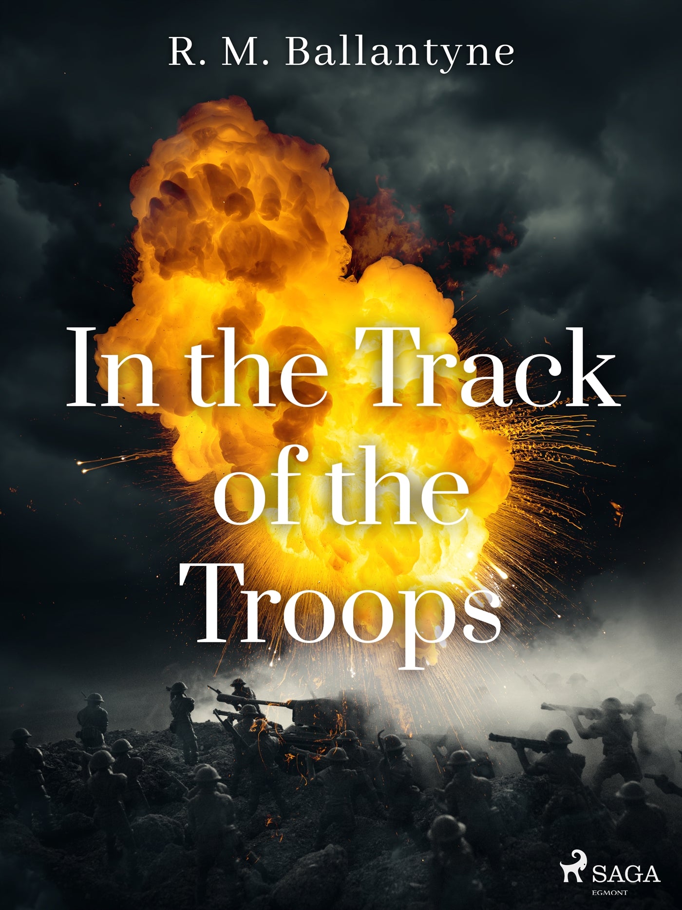 In the Track of the Troops – E-bok