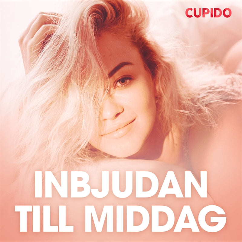 Inbjudan till middag - erotiska noveller – Ljudbok