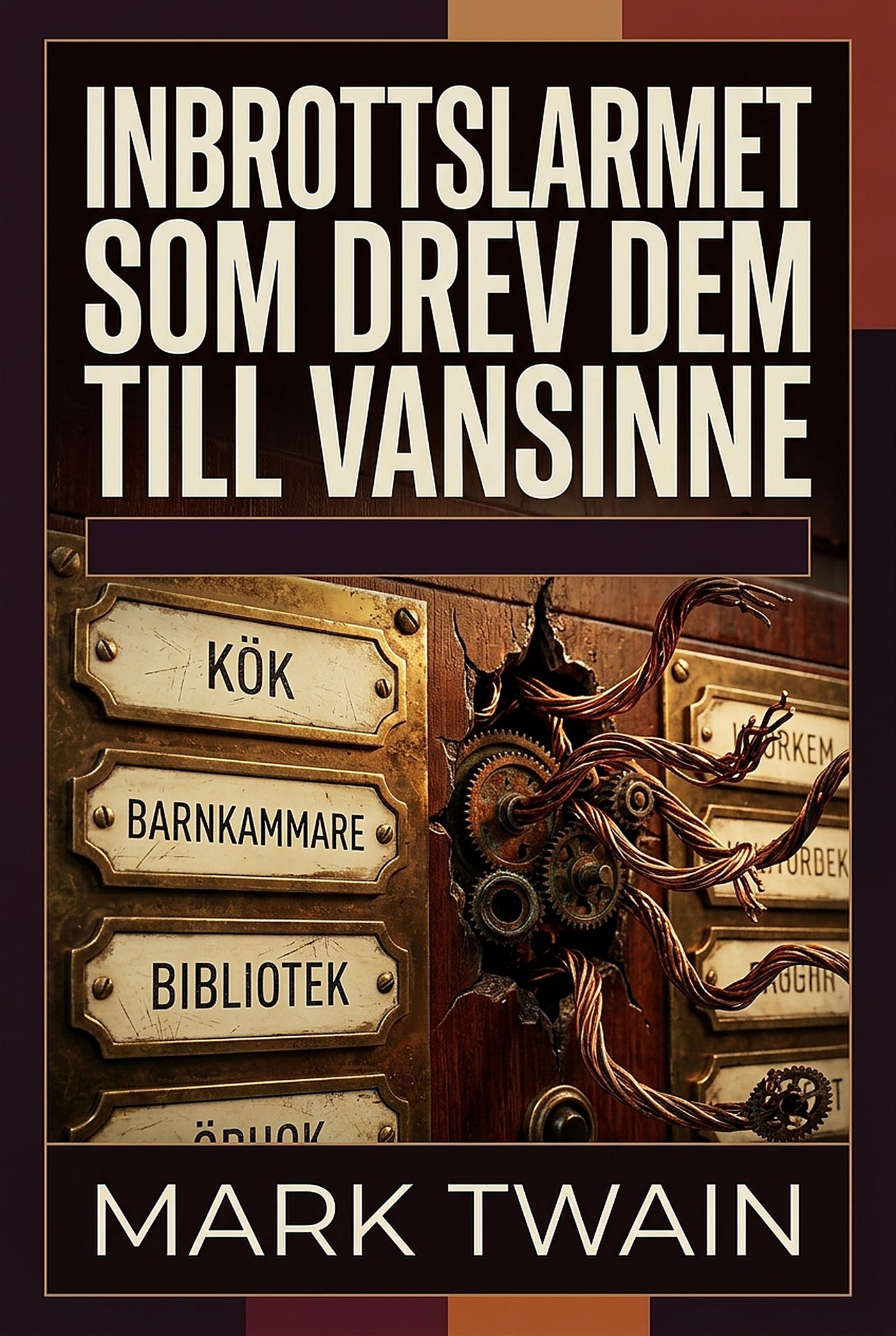 Inbrottslarmet som drev dem till vansinne – E-bok