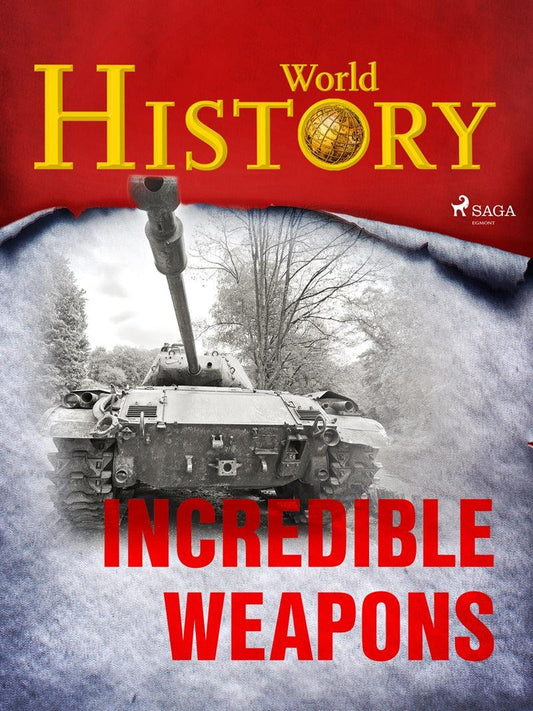 Incredible Weapons – E-bok