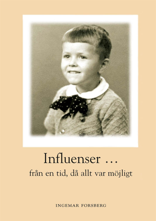 Influenser: från en tid då allt var möjligt – E-bok
