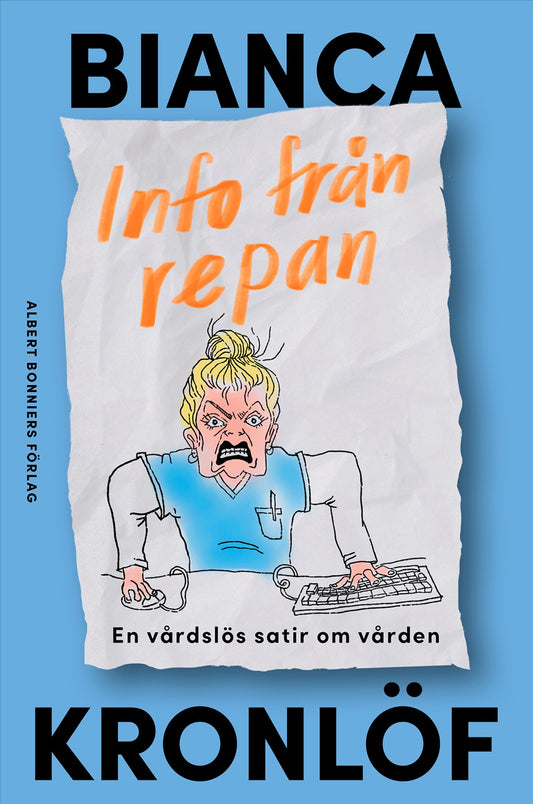 Info från repan : En vårdslös satir om vården – E-bok