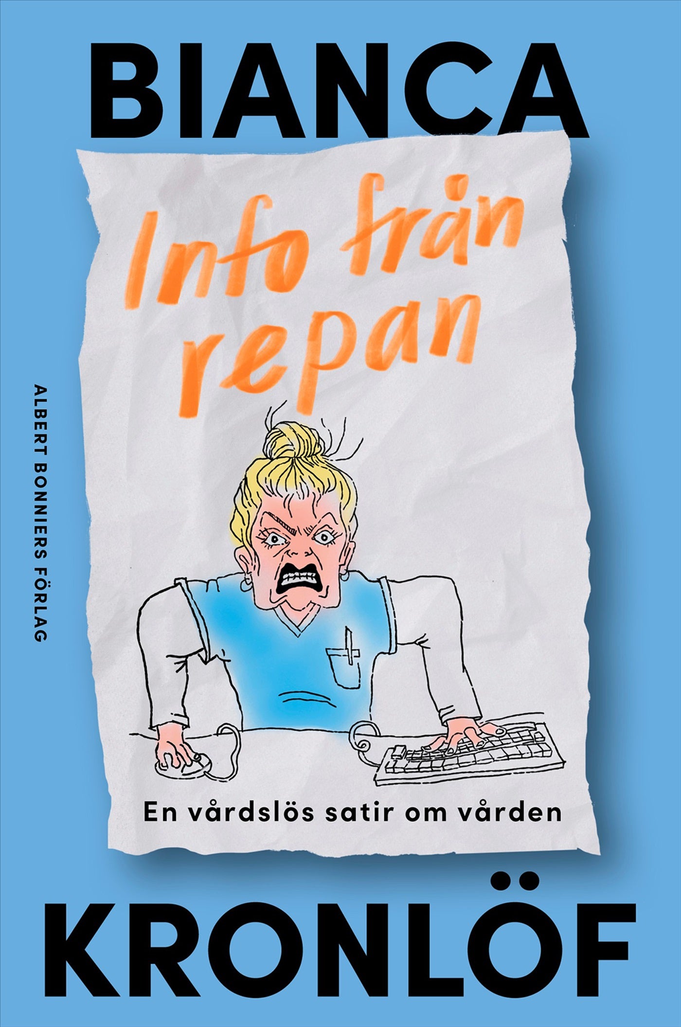 Info från repan : En vårdslös satir om vården – E-bok