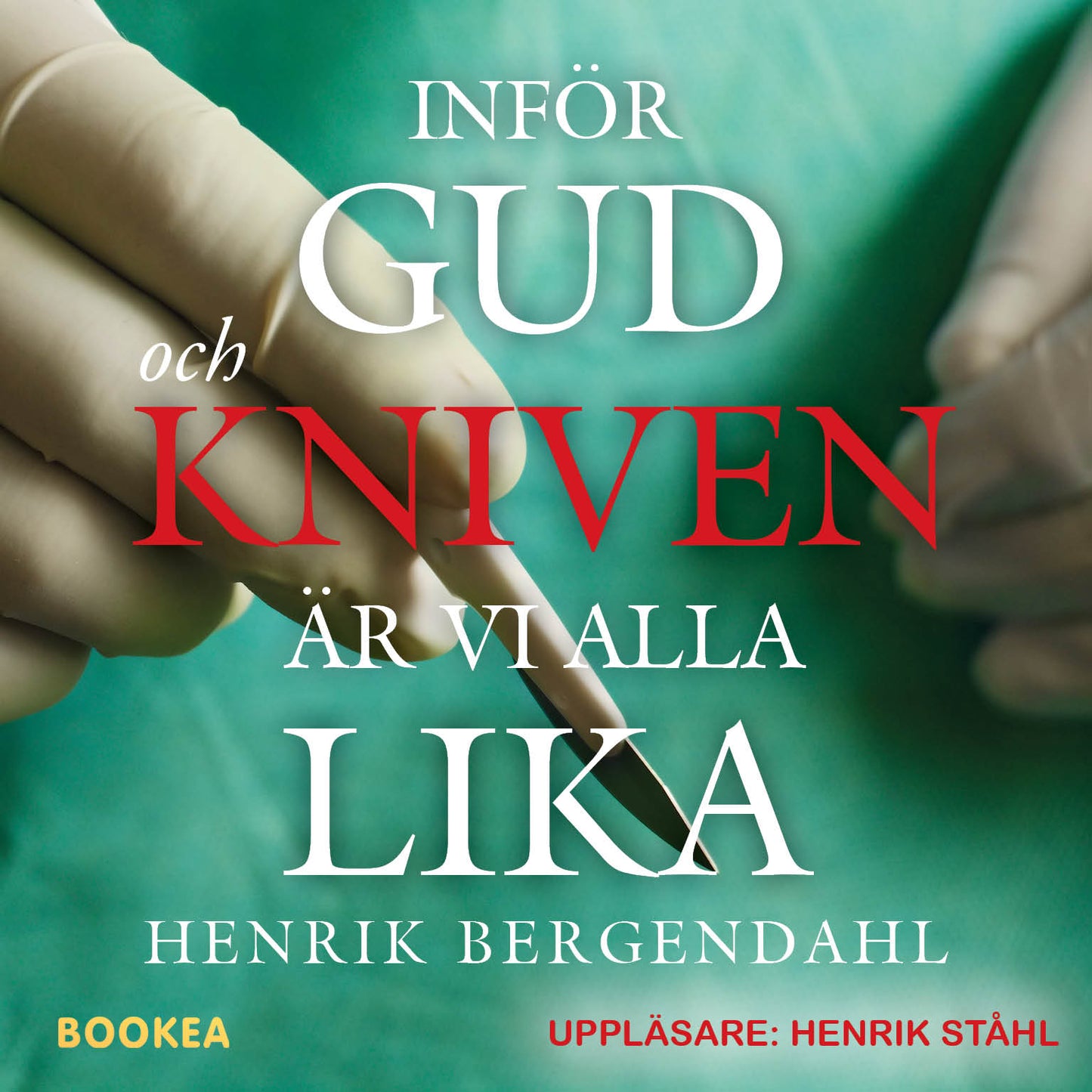 Inför Gud och kniven är vi alla lika – Ljudbok