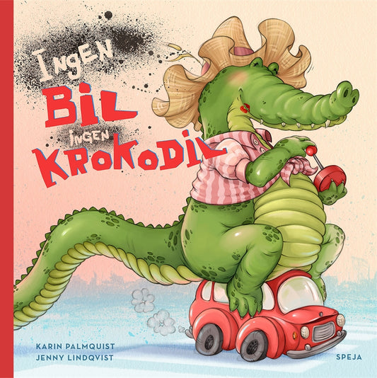 Ingen bil, ingen krokodil – E-bok