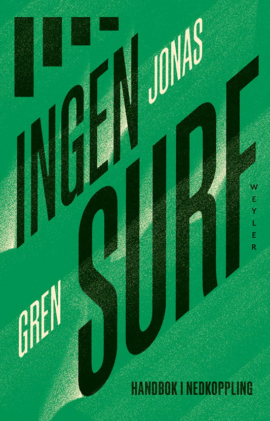 Ingen surf : handbok i nedkoppling – E-bok