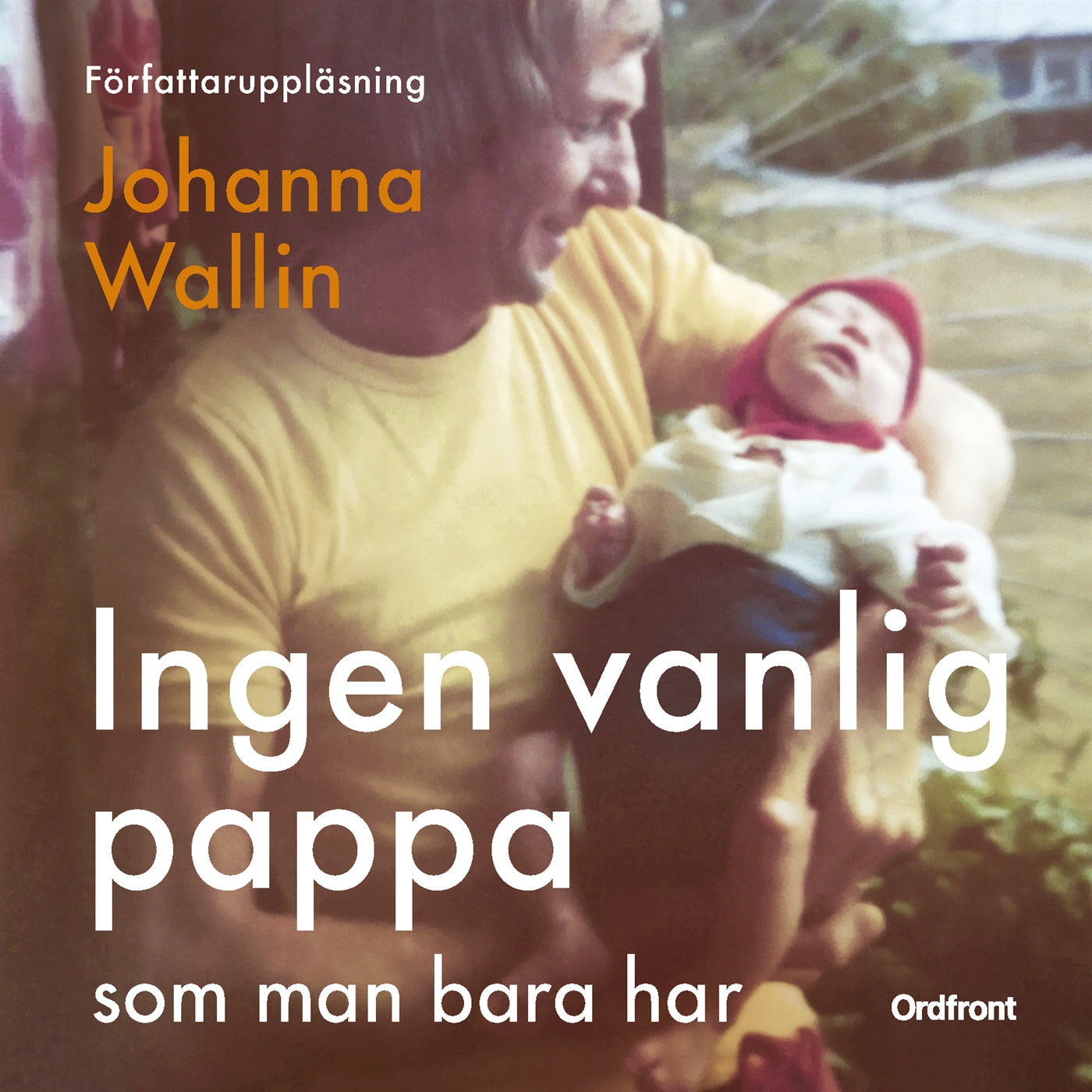 Ingen vanlig pappa som man bara har – Ljudbok