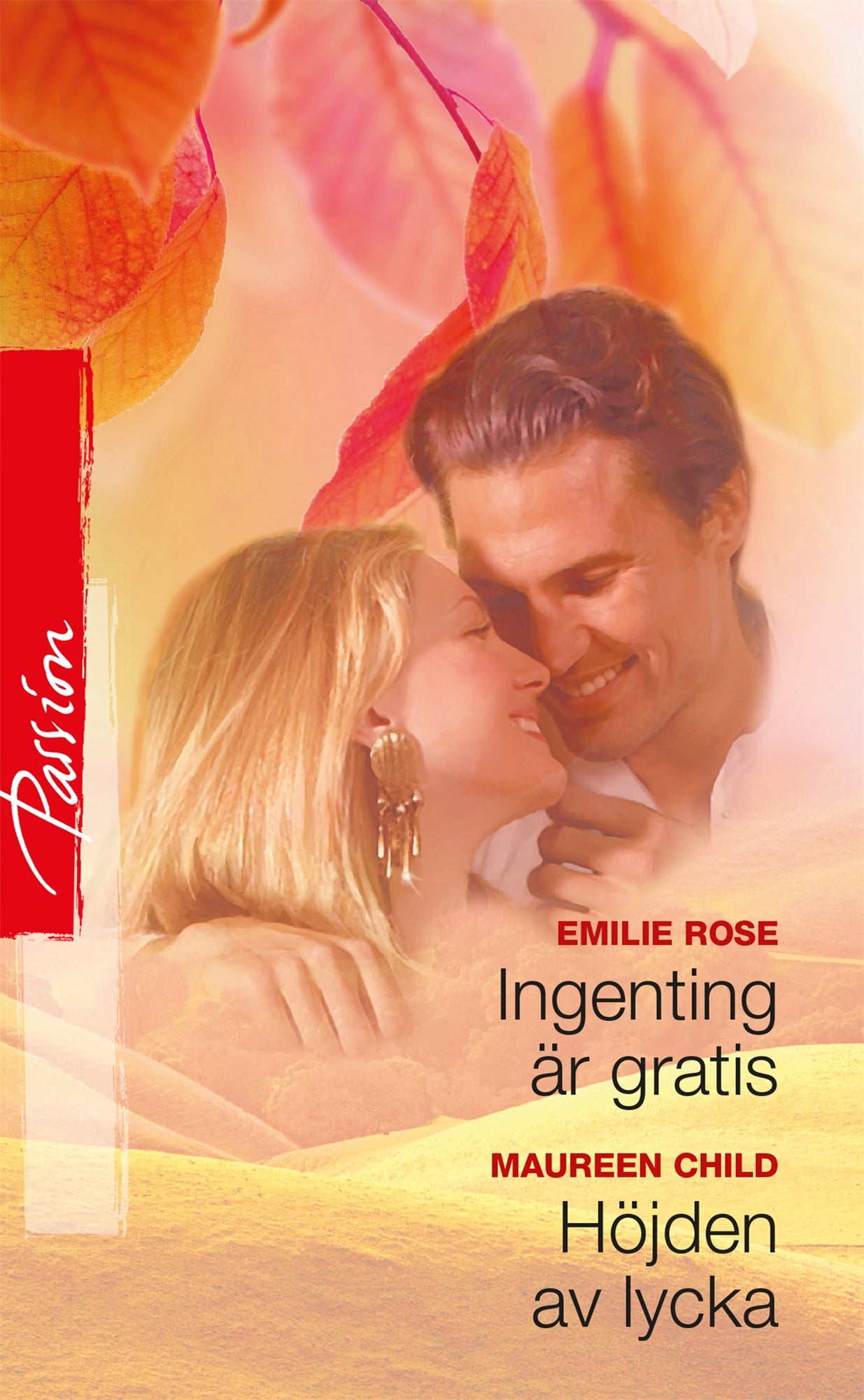 Ingenting är gratis / Höjden av lycka – E-bok