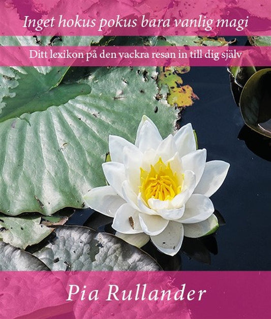 Inget hokus pokus bara vanlig magi. Ditt lexikon på den vackra resan in till dig själv.  – Ljudbok
