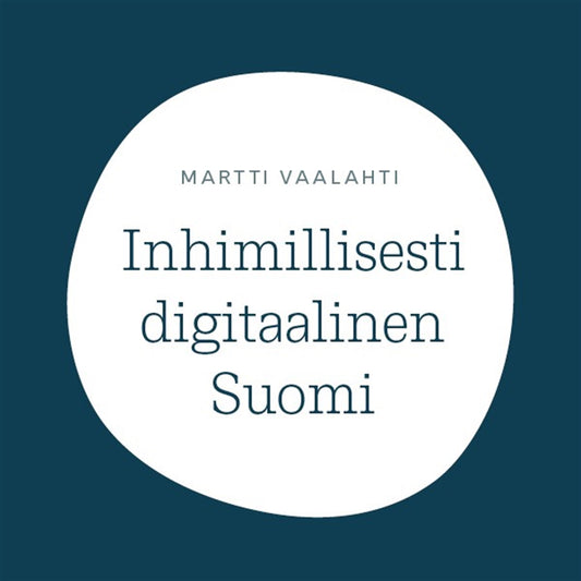 Inhimillisesti digitaalinen Suomi – E-bok