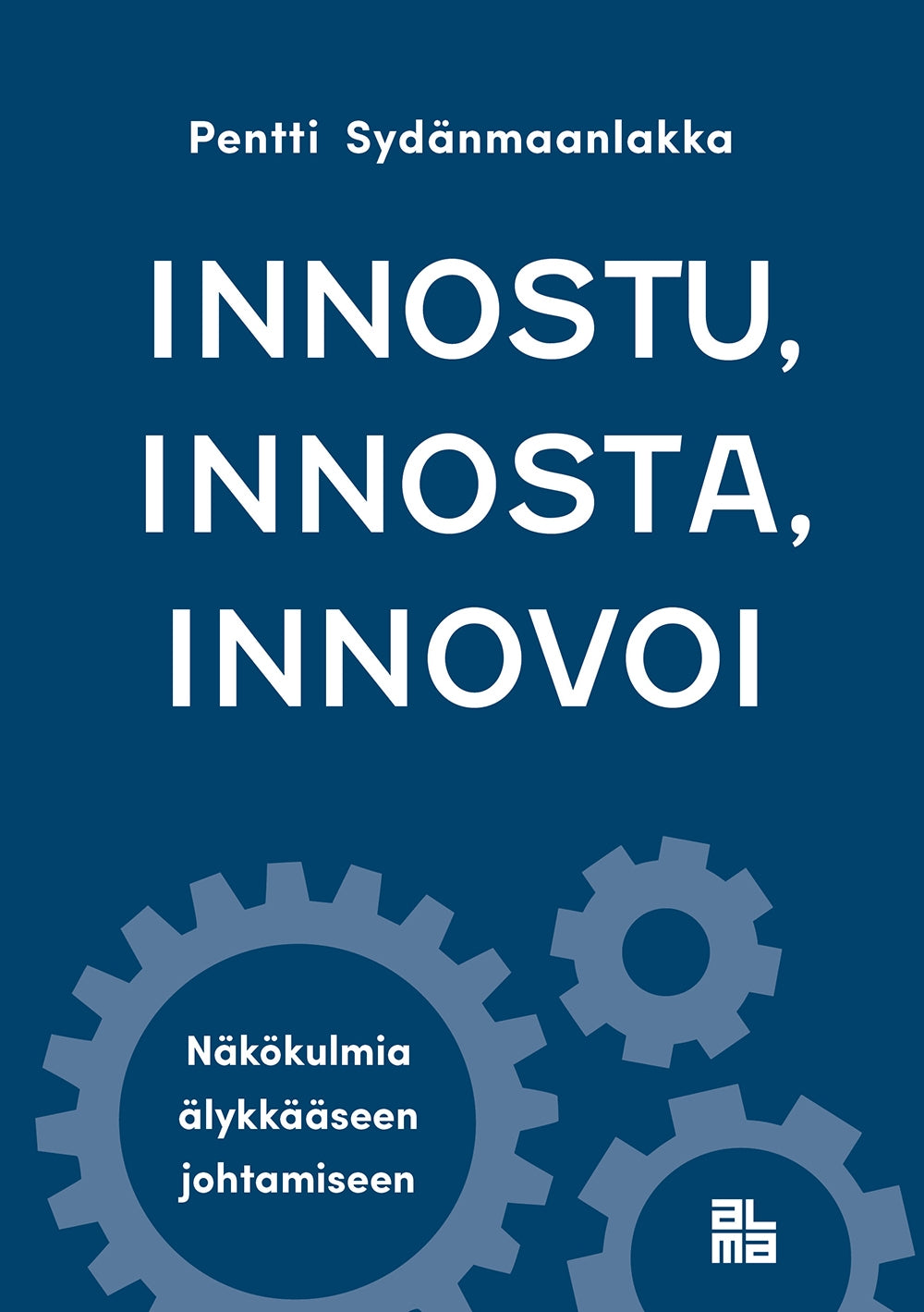 Innostu, innosta, innovoi – E-bok