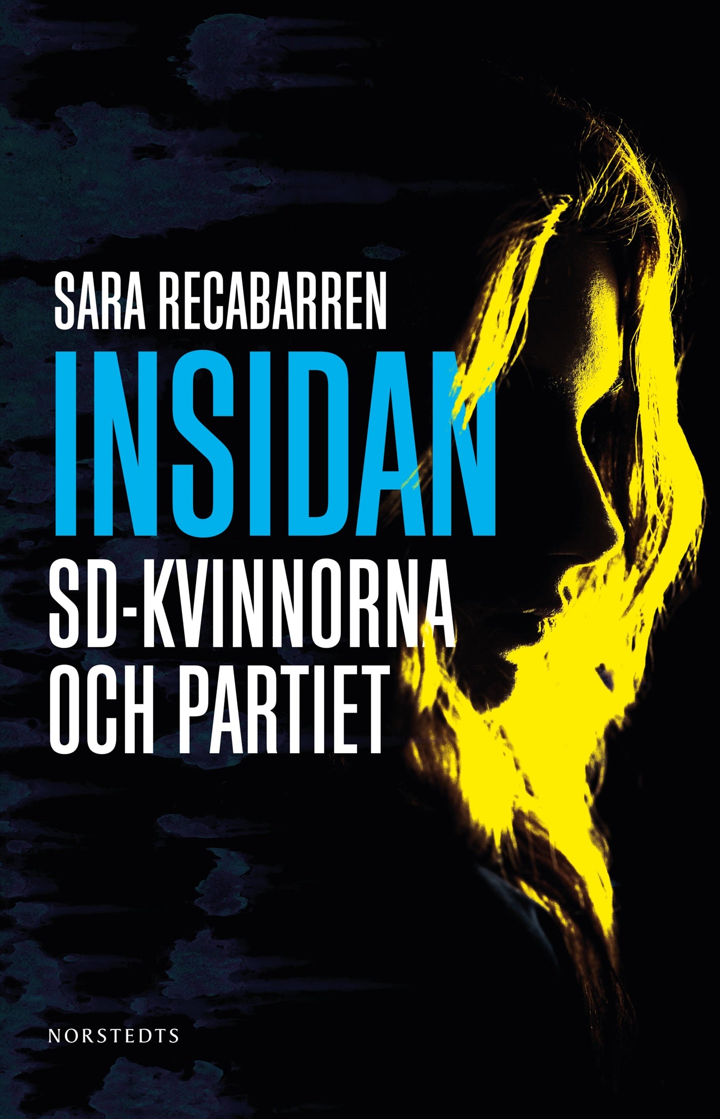 Insidan : SD-kvinnorna och partiet – E-bok