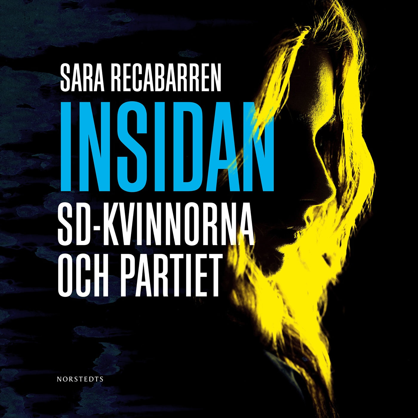 Insidan : SD-kvinnorna och partiet – Ljudbok