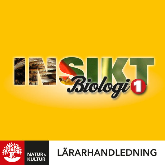 Insikt Biologi 1 Lärarhandledning Digital