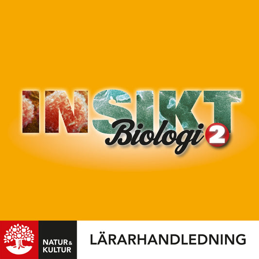 Insikt Biologi 2 Lärarhandledning Digital