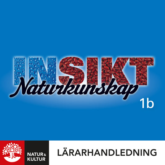 Insikt Naturkunskap 1b Lärarhandledning Digital