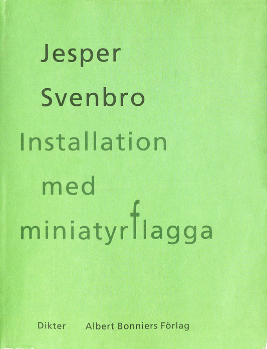 Installation med miniatyrflagga : dikter – E-bok
