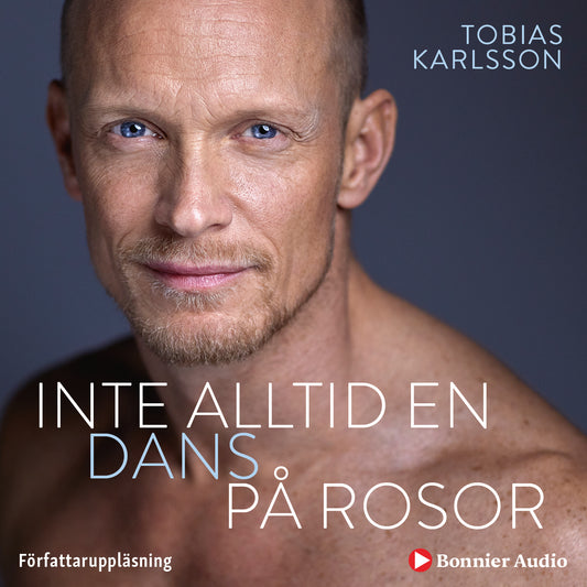 Inte alltid en dans på rosor  – Ljudbok