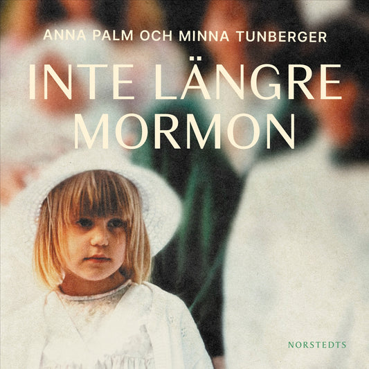 Inte längre mormon : om tro, förtryck och att hitta sin egen röst – Ljudbok