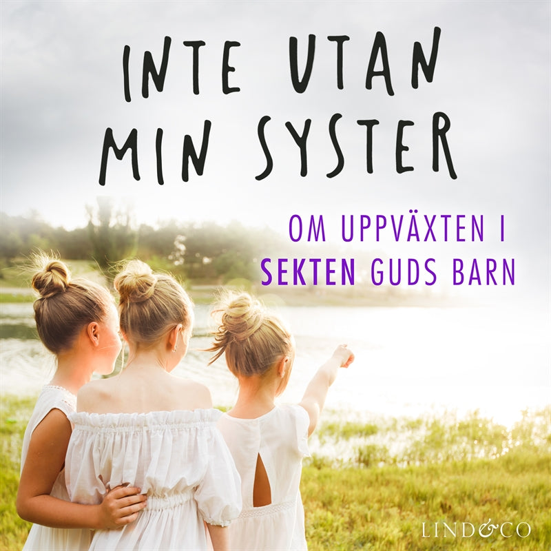 Inte utan min syster: Om uppväxten i sekten Guds barn – Ljudbok