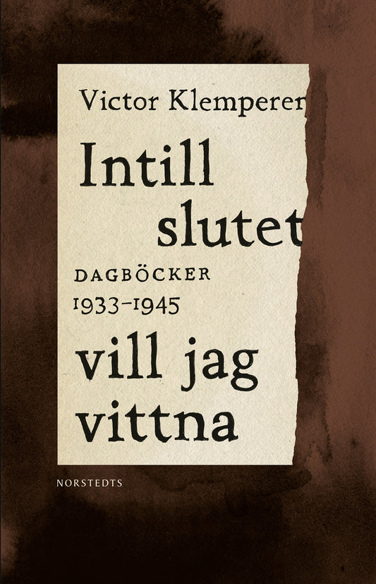 Intill slutet vill jag vittna : dagböcker 1933-1945 – E-bok