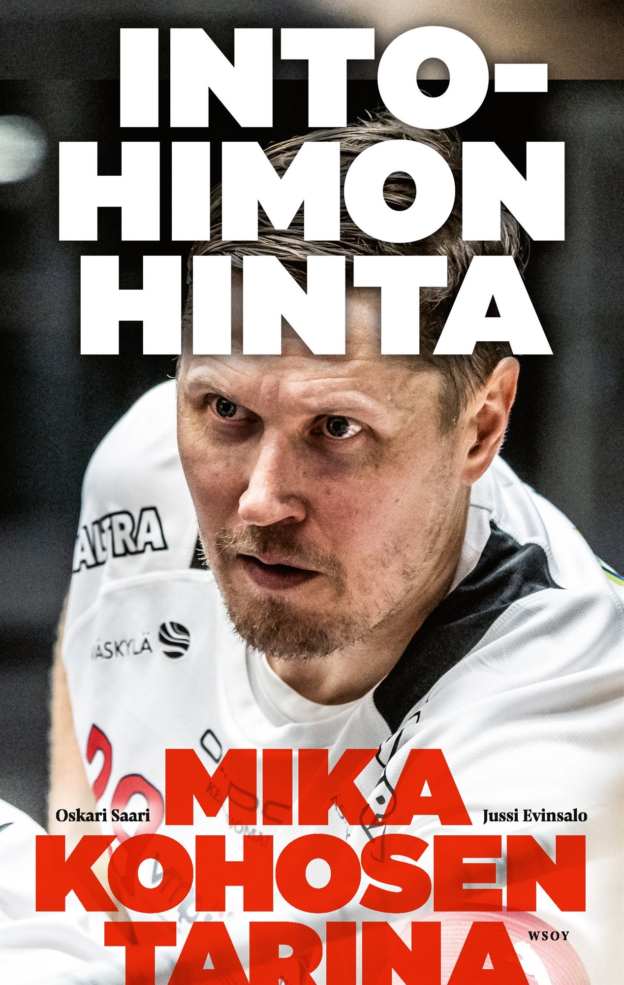Intohimon hinta - Mika Kohosen tarina – E-bok